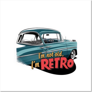 "Retro Revival: Classic Car Vintage Vibes" - I,m Not Old Posters and Art